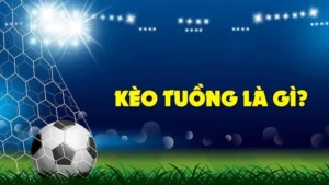 Nhận Diện Kèo Tuồng Và Cách Tránh Bẫy Nhà Cái Thông Minh Nhất